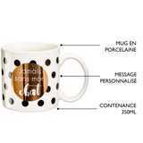 Mug cadeau Jamais sans mon chat