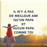 Magnet Aimanté - Il n'y a pas de meilleur ami qu'un papa